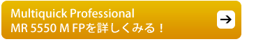 Multiquick Professional MR 5550 M FPを詳しくみる！