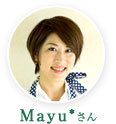 Mayu*さん